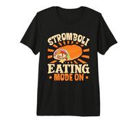 Stromboli Eating Mode On - Stromboli Premium T-Shirt