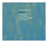 Thomas Stronen; Craig Taborn; Chris Potter; Sinikka Langeland; Jorge Rossy - Thomas Stronen: Relations