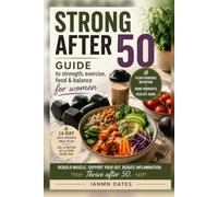 Strong After 50: Guide to strength, exercise, food & balance for women