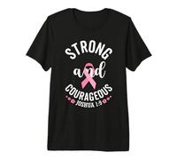 Strong and Courageous Joshua 1:9 Breast Cancer Awareness Premium T-Shirt