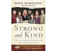 Strong and Kind: And Other Important Character Traits Your Child Needs to Succeed