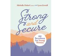 Strong and Secure : 100 Devotions for Young Women