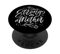 Strong As A Mother Mother's Day Empower Feminism Quote PopSockets Adhesive PopGrip
