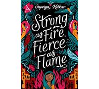 Strong As Fire, Fierce As Flame