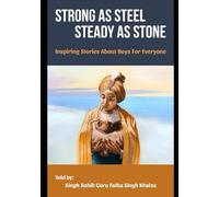 STRONG AS STEEL, STEADY AS STONE: Inspiring Boys' Stories for Everyone