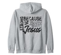 Strong Because of Jesus Inspirational Zip Hoodie