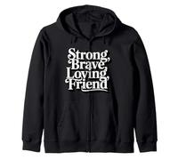 Strong Brave Loving Friend Decorative Typography Zip Hoodie
