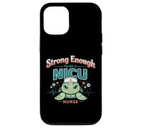 Strong Enough to be a NICU Nurse Case for iPhone 12/12 Pro