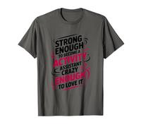 Strong Enough to Become A Activity Assistant T-Shirt
