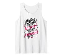 Strong Enough to Become A Activity Assistant Tank Top