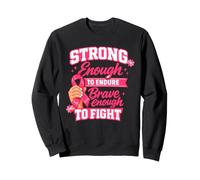 Strong Enough To Endure Brave Enough To Fight Awareness Sweatshirt