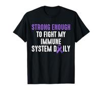 Strong Enough to Fight My Immune System Daily T-Shirt