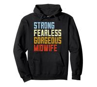 Strong Fearless Gorgeous Midwife Nurse W aby Catcher Pullover Hoodie
