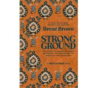 Strong Ground: The Lessons of Daring Leadership, the Tenacity of Paradox and the