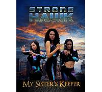 Strong Hawk: My Sister's Keeper