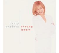 Strong Heart by Patty Loveless