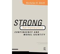 Strong Hermeneutics: Contingency and Moral Identity