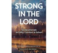 Strong in the Lord: 52 Devotional to Edify, Comfort & Exhort