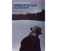 Strong in the Rain: Selected Poems