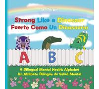 Strong Like a Dinosaur: A Bilingual Mental Health Alphabet