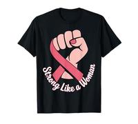 Strong Like a Woman Breast Cancer Awareness Pink Ribbon T-Shirt