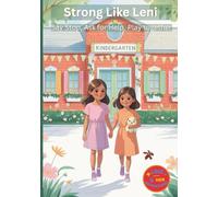 Strong Like Leni: Say Stop, Ask for Help, Play Together (Leni and Her Adventures)