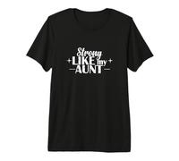 Strong Like My Aunt Motto Premium T-Shirt