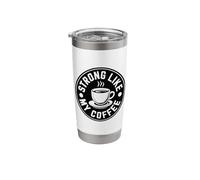 Strong Like My Coffee Stainless Steel Insulated Tumbler