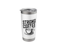 Strong Like My Coffee Stainless Steel Insulated Tumbler
