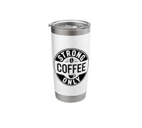 Strong Like My Coffee Stainless Steel Insulated Tumbler