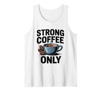 Strong Like My Coffee Tank Top