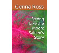Strong Like the Moon: Saleen's Story