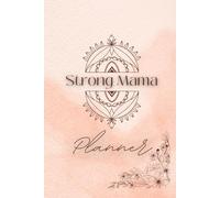 Strong Mama Planner: Par Strong Mama Spirit
