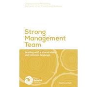 Strong Management Team: Leading with a shared vision and common language (Organizational ReWilding: Elements of an Exceptional Business)