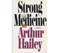 Strong Medicine: A Novel