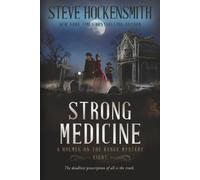 Strong Medicine: A Western Mystery Series: 8 (Holmes on the Range Mysteries)