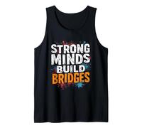 Strong Minds Build Bridges Motivational Typography Tank Top