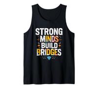 Strong Minds Build Bridges Motivational Typography Tank Top