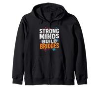STRONG MINDS BUILD BRIDGES Motivational Typography Zip Hoodie