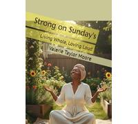 Strong on Sunday's: Living Whole, Loving Loud