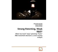 Strong Patenting, Weak R: When too much ?easy? patenting ?hurts? R