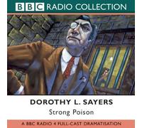 Strong Poison: Starring Ian Carmichael, Peter Jones & Joan Hickson (BBC Radio Collection) by Sayers, Dorothy L. (2003) Audio CD