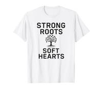 Strong Roots, Hearts. Family Strength Quote. T-Shirt