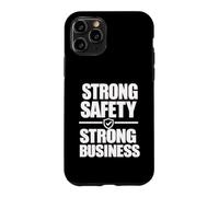 Strong Safety Strong Business, Workplace Safety Culture Gift Case for iPhone 11 Pro