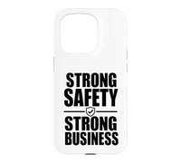 Strong Safety Strong Business, Workplace Safety Culture Gift Case for iPhone 15 Pro