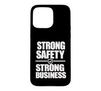 Strong Safety Strong Business, Workplace Safety Culture Gift Case for iPhone 15 Pro Max
