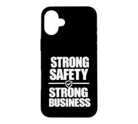 Strong Safety Strong Business, Workplace Safety Culture Gift Case for iPhone 16 Plus