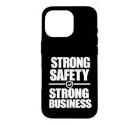 Strong Safety Strong Business, Workplace Safety Culture Gift Case for iPhone 16 Pro