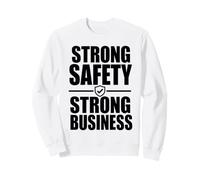 Strong Safety Strong Business, Workplace Safety Culture Gift Sweatshirt