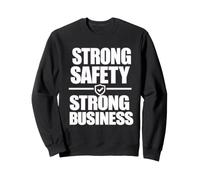 Strong Safety Strong Business, Workplace Safety Culture Gift Sweatshirt